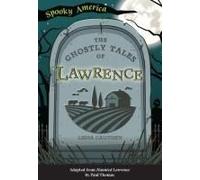 The Ghostly Tales Of Lawrence