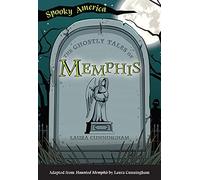 The Ghostly Tales Of Memphis