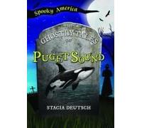 The Ghostly Tales Of Puget Sound