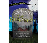 The Ghostly Tales Of The Berkshires