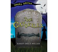 The Ghostly Tales Of The Catskills