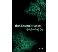 The Ghostman's Mansion: a Halloween Dark Romance bound by Spirits