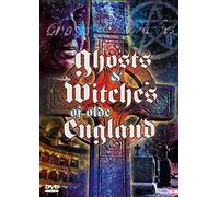 The Ghosts and Witches of Olde England