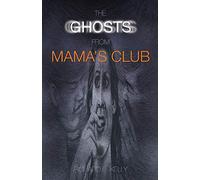 The Ghosts From Mama's Club