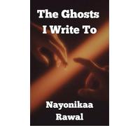 The Ghosts I Write To Poems stitched in ashes and ink