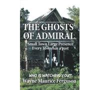 The Ghosts Of Admiral: Who Is Watching You.