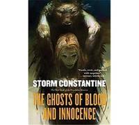 The Ghosts of Blood and Innocence, Wraeththu Histories Storm Constantine (Auteur)