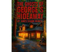 The Ghost's of George's Hideaway
