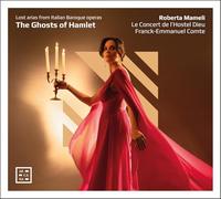 Les fantômes d'Hamlet – Airs perdus d'opéras baroques italiens – CD – Arcana