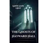 The Ghosts of Hayward Hall