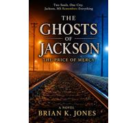 The Ghosts of Jackson: The Price of Mercy