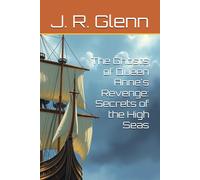 The Ghosts Of Queen Anne's Revenge: Secrets Of The High Seas