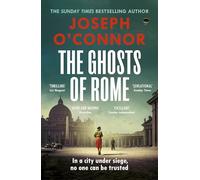 The Ghosts Of Rome: The acclaimed wartime thriller and gripping holiday read