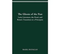 The Ghosts of the Past by Basil Dufallo Basil Dufallo (Auteur)