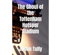 The Ghoul of the Tottenham Hotspur Stadium