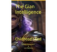 The Gian Intelligence: Childhoods End