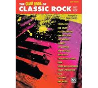 The Giant Book of Classic Rock Sheet Music: Easy Piano