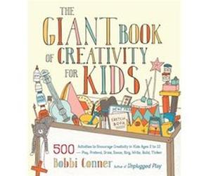 The Giant Book of Creativity for Kids by Bobbi Conner Bobbi Conner (Auteur)