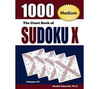 The Giant Book Of Sudoku X: 1000 Medium Sudoku X Puzzles
