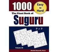 The Giant Book of Suguru: 1000 Easy to Hard Number Blocks (9x9) Puzzles
