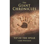 The Giant Chronicles: Tip of the Spear