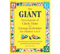 The Giant Encyclopedia Of Circle Time And Group Activities