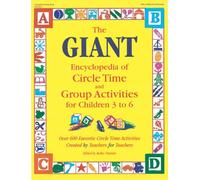 The Giant Encyclopedia of Circle Time and Group Activities for Children 2 to