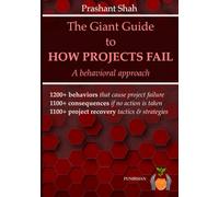 The Giant Guide to How Projects Fail: A behavioral approach