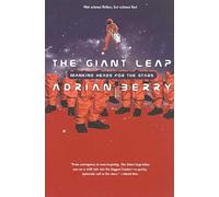 The Giant Leap: Mankind Heads for the Stars