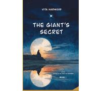 The Giant Secret: Worlds of Dragons, Fairies, and Giants