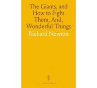 The Giants, and How to Fight Them, And, Wonderful Things