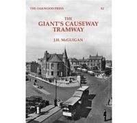 The Giants Causeway Tramway by J.H. McGuigan J.H. McGuigan (Auteur)