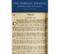 The Gibbons Hymnal: Hymns And Anthems