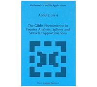 The Gibbs Phenomenon In Fourier Analysis, Splines And Wavelet Approximations