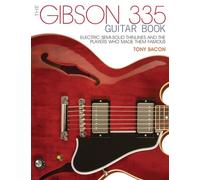 The gibson 335 guitar book electric semi-solid thinlines and players who made them famous