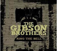 Gibson Brothers – Ring the Bell – CD