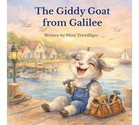 The Giddy Goat from Galilee: Book one in the Giddy Goat Series