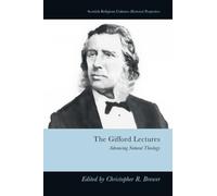 The Gifford Lectures: Advancing Natural Theology