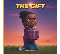 The Gift: A Faith-Filled Story for Gifted Children and the Mothers Who Guide Them