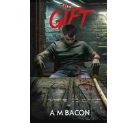 The Gift: An Extreme Horror Novella
