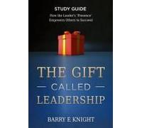 The Gift Called Leadership Study Guide