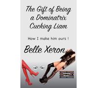The Gift of Being a Dominatrix - Cucking Liam