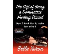The Gift of Being a Dominatrix - Hurting Daniel