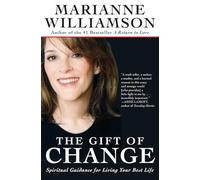 The Gift of Change: Spiritual Guidance for Living Your Best Life