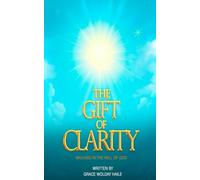 The Gift of Clarity: Walking in the will of God