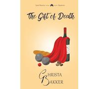 The Gift of Death: A page-turning cozy mystery of heroic proportions