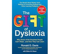 The Gift of Dyslexia, Revised and Expanded: Why Some of the Smartest People Can't Read...and How They Can Learn