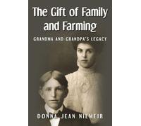 The Gift of Family and Farming: Grandma and Grandpa's Legacy