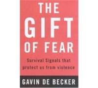 Gift of Fear: Survival Signals That Protect Us from Violence