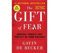 The Gift of Fear Survival Signals That Protect Us from Violence - Gavin De Becker - Little Brown amp Co - Livre en Anglais - Paperback Gavin De BeckerGavin De Becker (Auteur)